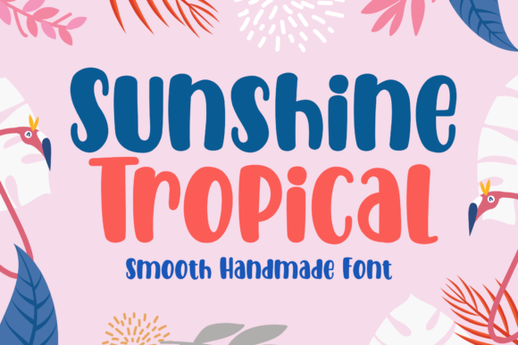 Sunshine Tropical: A Handwritten Font That Brings Warmth to Editorial Design